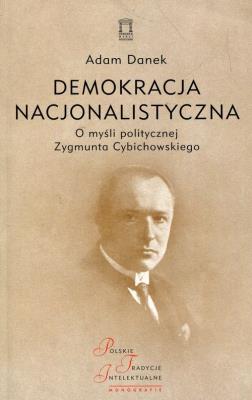 Demokracja nacjonalistyczna. Autor: Danek Adam. SmakLiter.pl Okładka książki Demokracja nacjonalistyczna