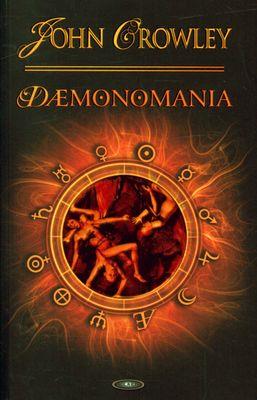 DEMONOMANIA. Autor: Crowley John. SmakLiter.pl Okładka książki DEMONOMANIA