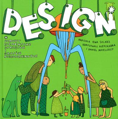 D.E.S.I.G.N. WYD. 1. Autor: Solarz Ewa. SmakLiter.pl Okładka książki D.E.S.I.G.N. WYD. 1