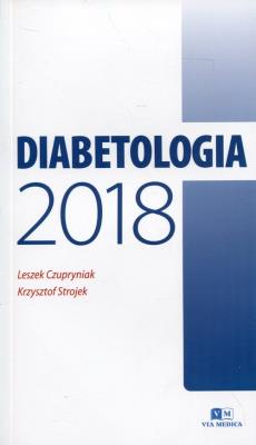 Diabetologia 2018. Autor: Leszek Czupryniak (red.), Krzysztof Strojek. SmakLiter.pl Okładka książki Diabetologia 2018