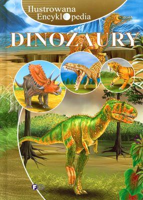 DINOZAURY ILUSTROWANA ENCYKLOPEDIA. Autor: Opracowanie zbiorowe. SmakLiter.pl Okładka książki DINOZAURY ILUSTROWANA ENCYKLOPEDIA