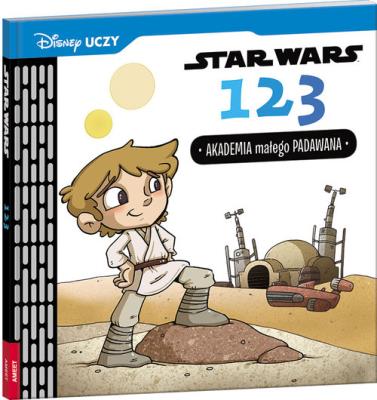 Disney Uczy Star Wars 123. Akademia. Autor: Calliope Glass, Caitlin Kennedy. SmakLiter.pl Okładka książki Disney Uczy Star Wars 123. Akademia