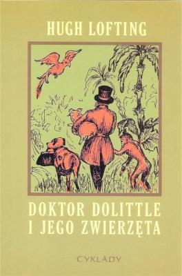 Doktor Dolittle i jego zwierzęta. Autor: Hugh Loftinga. SmakLiter.pl Okładka książki Doktor Dolittle i jego zwierzęta