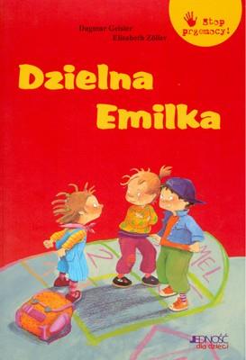 DZIELNA EMILKA. Autor: Dagmar Geisler, Elisabeth Zoller. SmakLiter.pl Okładka książki DZIELNA EMILKA