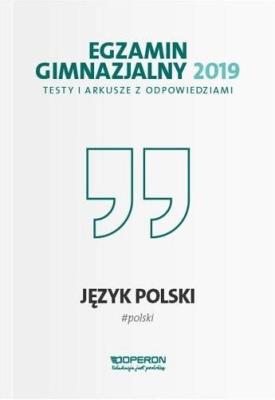 Egzamin gimnazjalny - Testy polonist. 2019 OPERON. Autor: Agnieszka Suchowierska. SmakLiter.pl Okładka książki Egzamin gimnazjalny - Testy polonist. 2019 OPERON