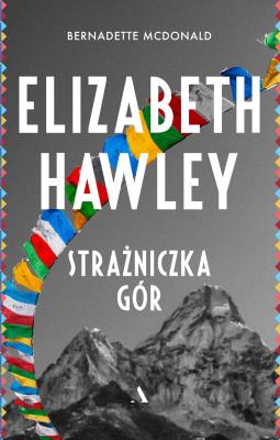 Okładka książki Elizabeth Hawley. Strażniczka gór