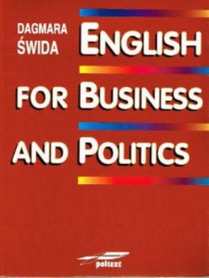 Okładka książki ENGLISH FOR BUSINESS AND POLITICS WYD. 2008 (KSIĄŻKA)