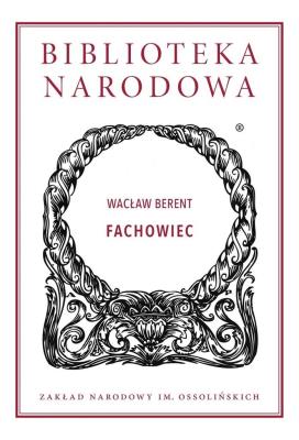 Fachowiec. Autor: Berent Wacław. SmakLiter.pl Okładka książki Fachowiec
