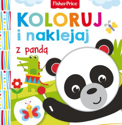 Okładka książki Fisher Price. Koloruj i naklejaj z pandą