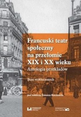 Okładka książki Francuski teatr społeczny na przełomie XIX i XX w.