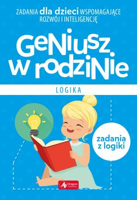 Geniusz w rodzinie. Logika. Autor: Iwona Baturo. SmakLiter.pl Okładka książki Geniusz w rodzinie. Logika
