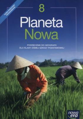 Geografia SP 8 Planeta Nowa Podr. NE. Autor: Rachwał Tomasz, Szczypiński Dawid. SmakLiter.pl Okładka książki Geografia SP 8 Planeta Nowa Podr. NE