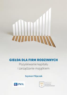 Giełda dla firm rodzinnych. Autor: Szymon Filipczak. SmakLiter.pl Okładka książki Giełda dla firm rodzinnych