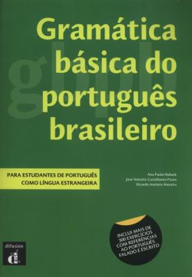 Gramática básica do portugues brasileiro. Autor: Huback Ana Paula, Castellanos-Pazos Jose Antonio, Moreira Ricardo Antonio. SmakLiter.pl Okładka książki Gramática básica do portugues brasileiro