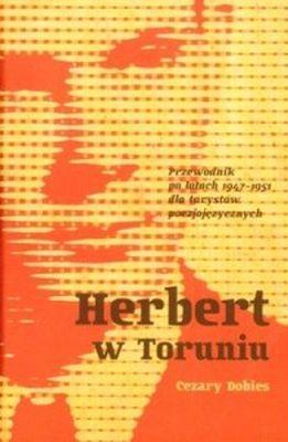 HERBERT W TORUNIU. Autor: Dobies Cezary. SmakLiter.pl Okładka książki HERBERT W TORUNIU