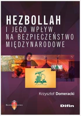 Okładka książki Hezbollah i jego wpływ na bezpieczeństwo międzynarodowe