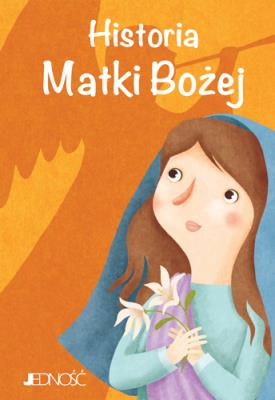Historia Matki Bożej. Autor: Fabris Francesca. SmakLiter.pl Okładka książki Historia Matki Bożej