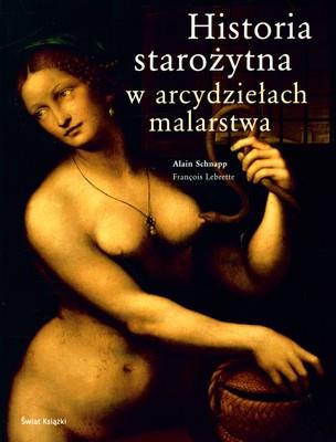 Okładka książki HISTORIA STAROŻYTNA W ARCYDZIEŁACH MALARSTWA