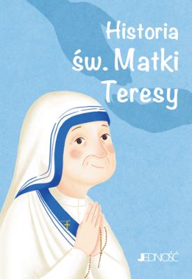 Historia św. Matki Teresy Wielcy przyjaciele Jezusa. Autor: Fabris Francesca. SmakLiter.pl Okładka książki Historia św. Matki Teresy Wielcy przyjaciele Jezusa