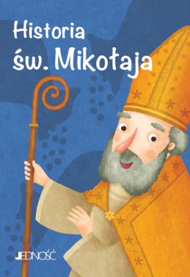 Historia św. Mikołaja  Wielcy przyjaciele Jezusa. Autor: Fabris Francesca. SmakLiter.pl Okładka książki Historia św. Mikołaja  Wielcy przyjaciele Jezusa