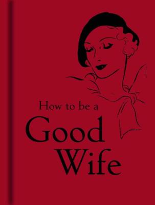 Okładka książki How to be a Good Wife