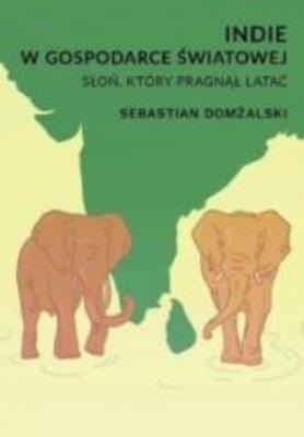 Okładka książki Indie w gospodarce światowej