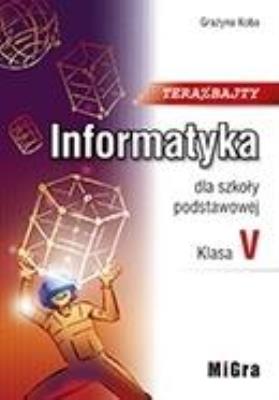 Okładka książki Informatyka SP 5 Teraz bajty Podr. MIGRA