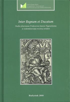 Inter Regnum et Ducatum. Wydawca: Instytut Badań nad Dziedzictwem Kulturowym Europy. SmakLiter.pl Opakowanie Inter Regnum et Ducatum