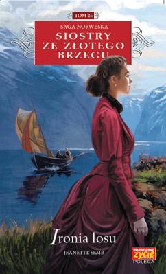 Ironia losu. Autor: Jeanette Semb. SmakLiter.pl Okładka książki Ironia losu