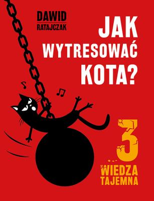 Okładka książki Jak wytresować kota 3 Wiedza tajemna