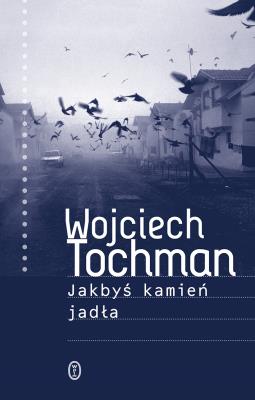 Jakbyś kamień jadła. Autor: Wojciech Tochman. SmakLiter.pl Okładka książki Jakbyś kamień jadła