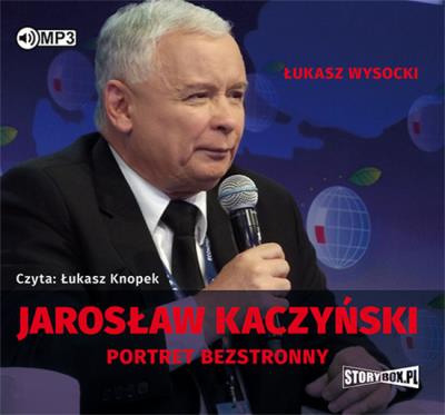 Jarosław Kaczyński Portret bezstronny - Audiobook. Autor: Łukasz Wysocki. SmakLiter.pl Okładka książki Jarosław Kaczyński Portret bezstronny - Audiobook