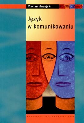 Okładka książki JĘZYK W KOMUNIKOWANIU 