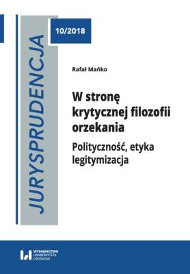 Okładka książki Jurysprudencja 10. W stronę krytycznej filozofii orzekania
