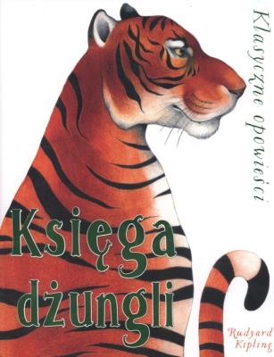 Klasyczne opowieści Księga dżungli. Autor: Ester Garcia Cortes (ilustr.), Rudyard Kipling. SmakLiter.pl Okładka książki Klasyczne opowieści Księga dżungli