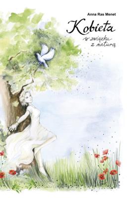 Kobieta w związku z naturą. Autor: Ras-Menet Anna. SmakLiter.pl Okładka książki Kobieta w związku z naturą