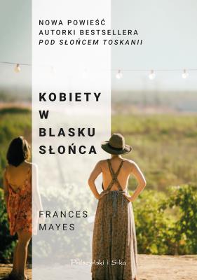 Kobiety w blasku słońca. Autor: Mayes Frances. SmakLiter.pl Okładka książki Kobiety w blasku słońca