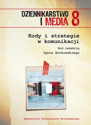 Kody i strategie w komunikacji. Wydawca: Wydawnictwo Uniwersytetu Wrocławskiego. SmakLiter.pl Opakowanie Kody i strategie w komunikacji