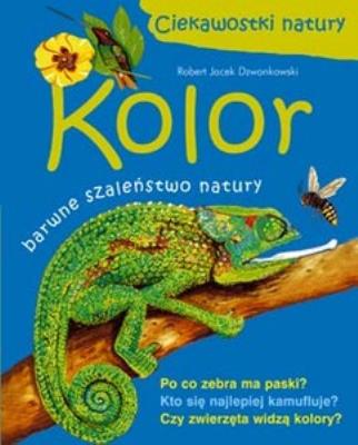 Okładka książki KOLOR CIEKAWOSTKI NATURY
