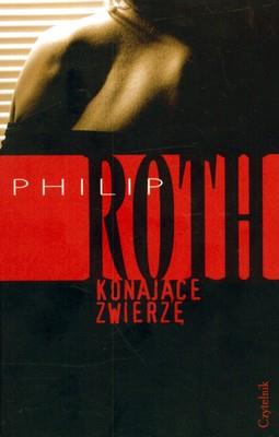 KONAJĄCE ZWIERZĘ WYD. 3. Autor: Philip Roth. SmakLiter.pl Okładka książki KONAJĄCE ZWIERZĘ WYD. 3