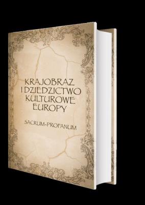 Okładka książki Krajobraz i dziedzictwo kulturowe Europy. Sacrum - Profanum