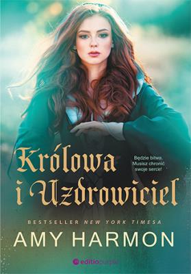 Królowa i Uzdrowiciel. Autor: Amy Harmon. SmakLiter.pl Okładka książki Królowa i Uzdrowiciel