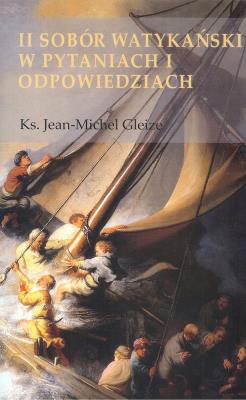 Okładka książki KS J M GLEIZE II SOBÓR WATYKAŃSKI W PYTANIACH I ODPOWIEDZIACH