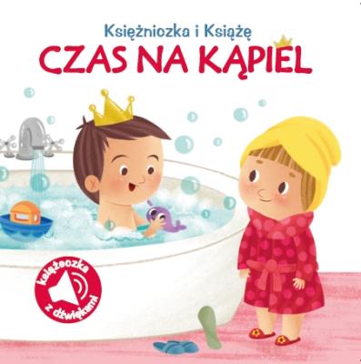 Okładka książki Księżniczka i Książę. Czas na kąpiel