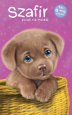 Okładka książki Kto mnie przytuli? Szafir psiak na medal