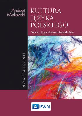 Okładka książki Kultura języka polskiego. Teoria. Zagadnienia leksykalne