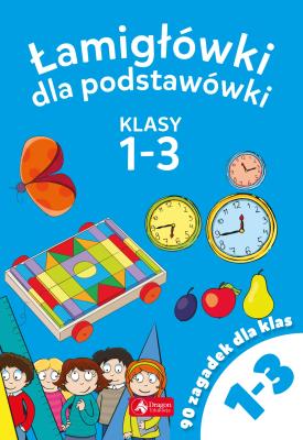 Okładka książki Łamigłowki dla podstawówki. Klasy 1-3