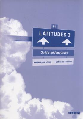 Okładka książki Latitudes 3 Guide pedagogique