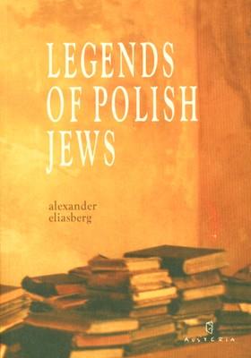 LEGENDS OF POLISH JEWS. Autor: Eliasberg Alexander. SmakLiter.pl Okładka książki LEGENDS OF POLISH JEWS