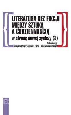Okładka książki Literatura bez fikcji Między sztuką a codziennością